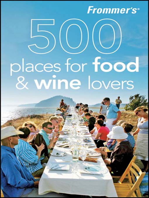 Title details for Frommer's 500 Places for Food and Wine Lovers by Holly Hughes - Available